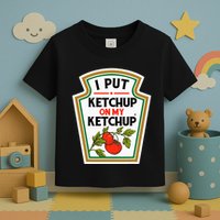 I Put On My K.E.T.C.H.U.P Tomato Diy Halloween Toddler T-Shirt