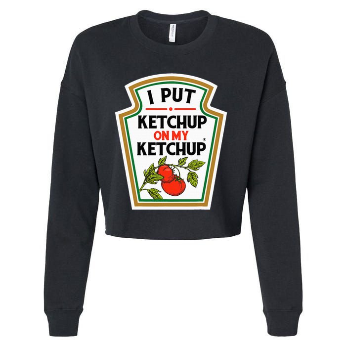 I Put On My K.E.T.C.H.U.P Tomato Diy Halloween Cropped Pullover Crew