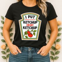 I Put On My K.E.T.C.H.U.P Tomato Diy Halloween Womens T-Shirt