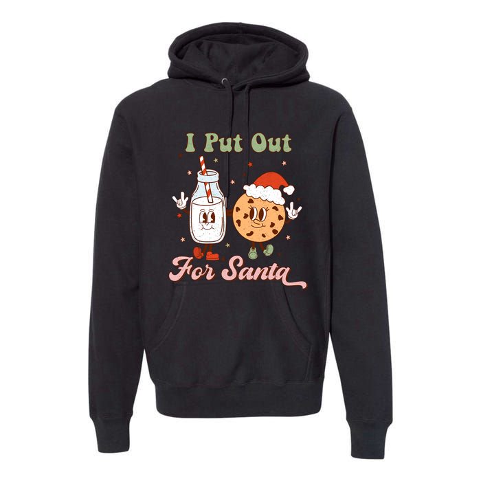 I Put Out For Santa Funny Milk And Cookie Christmas Retro Premium Hoodie