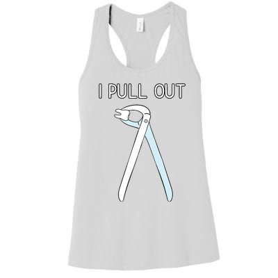 I Pull Out Dental Forceps Dentist Instruments Tooth Gift Women's Racerback Tank