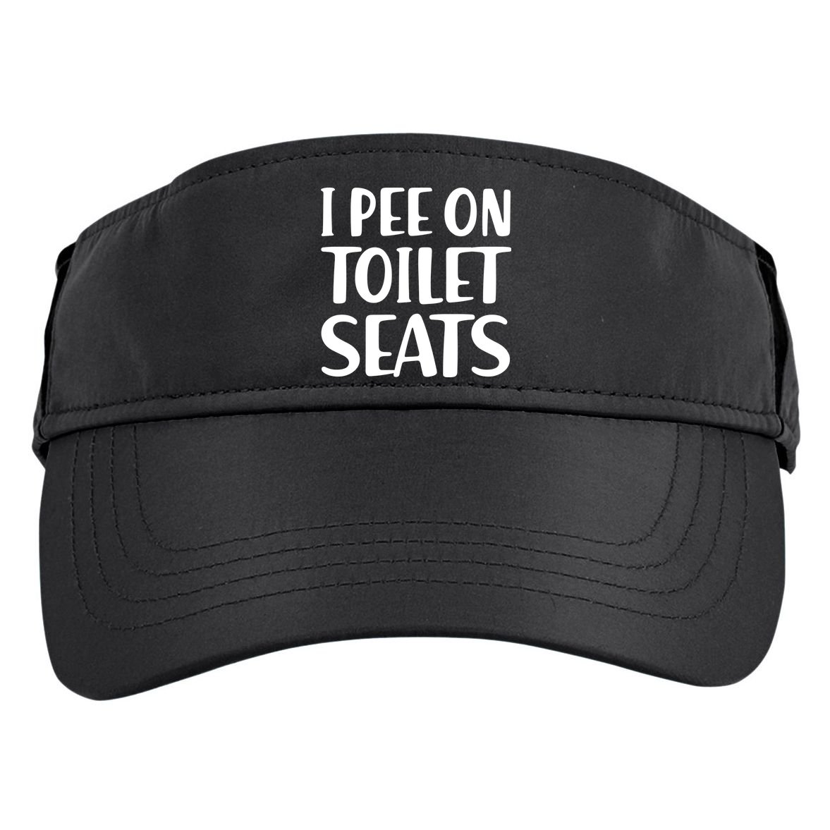 I Pee On Toilet Seats Adult Drive Performance Visor