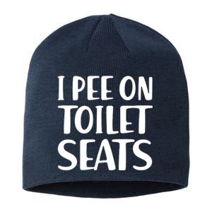 I Pee On Toilet Seats Sustainable Beanie