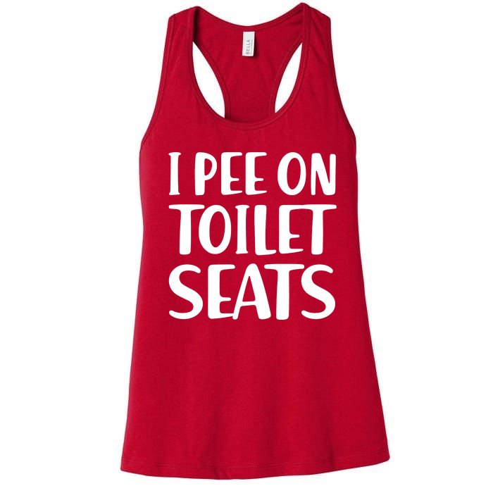 I Pee On Toilet Seats Women's Racerback Tank