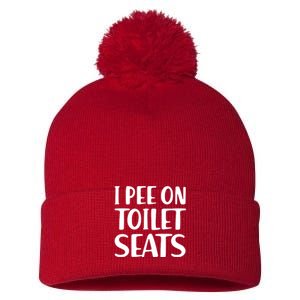 I Pee On Toilet Seats Pom Pom 12in Knit Beanie