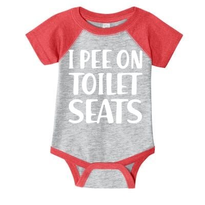 I Pee On Toilet Seats Infant Baby Jersey Bodysuit