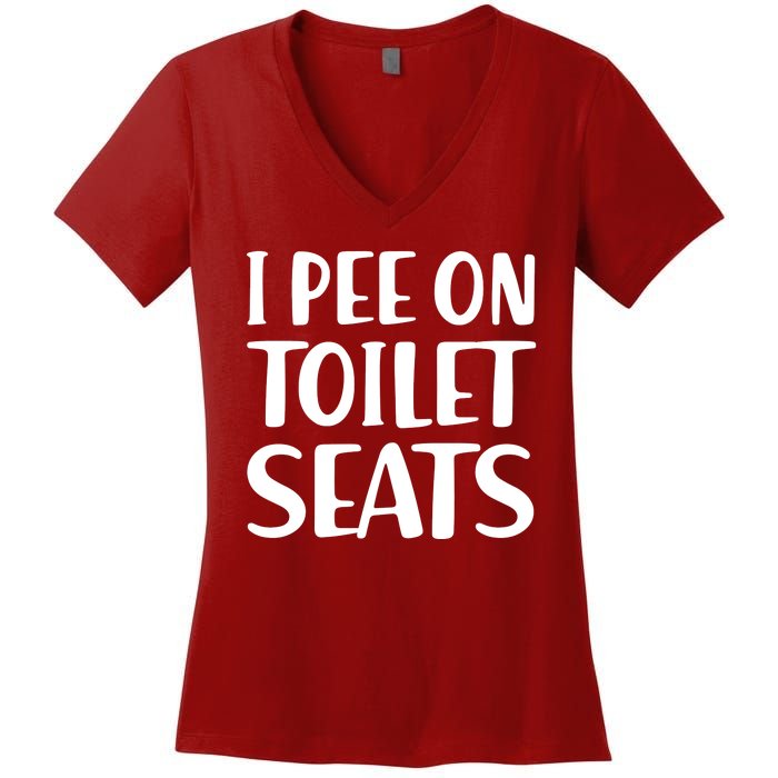 I Pee On Toilet Seats Women's V-Neck T-Shirt