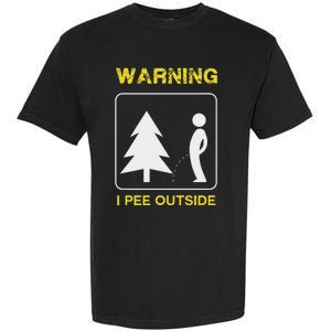 I Pee Outside Camping Garment-Dyed Heavyweight T-Shirt