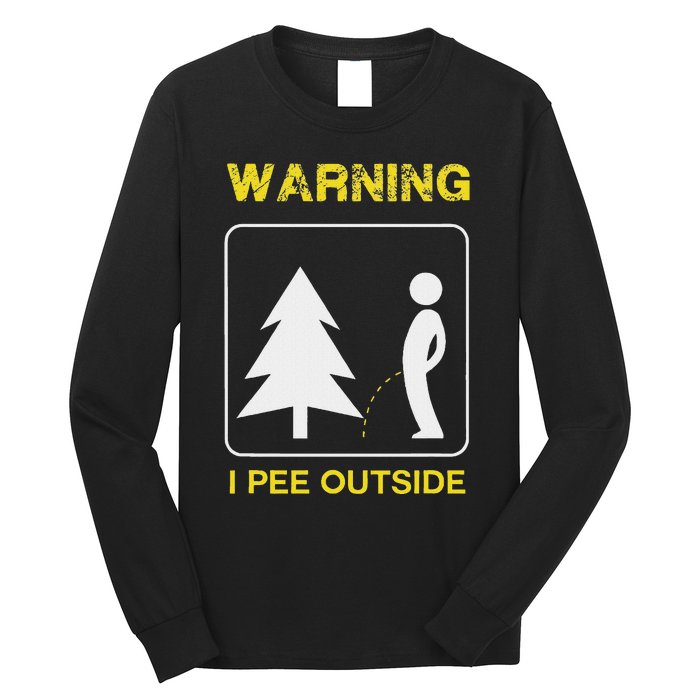 I Pee Outside Camping Long Sleeve Shirt