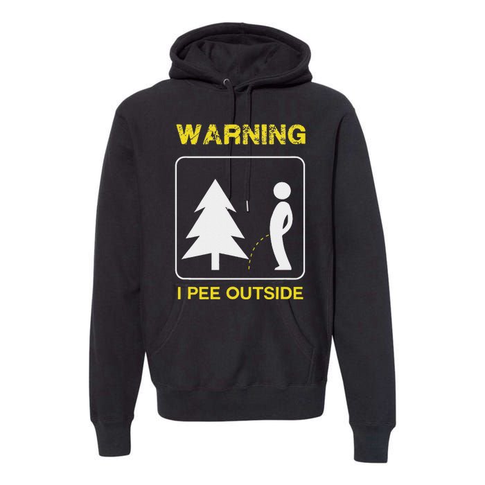 I Pee Outside Camping Premium Hoodie