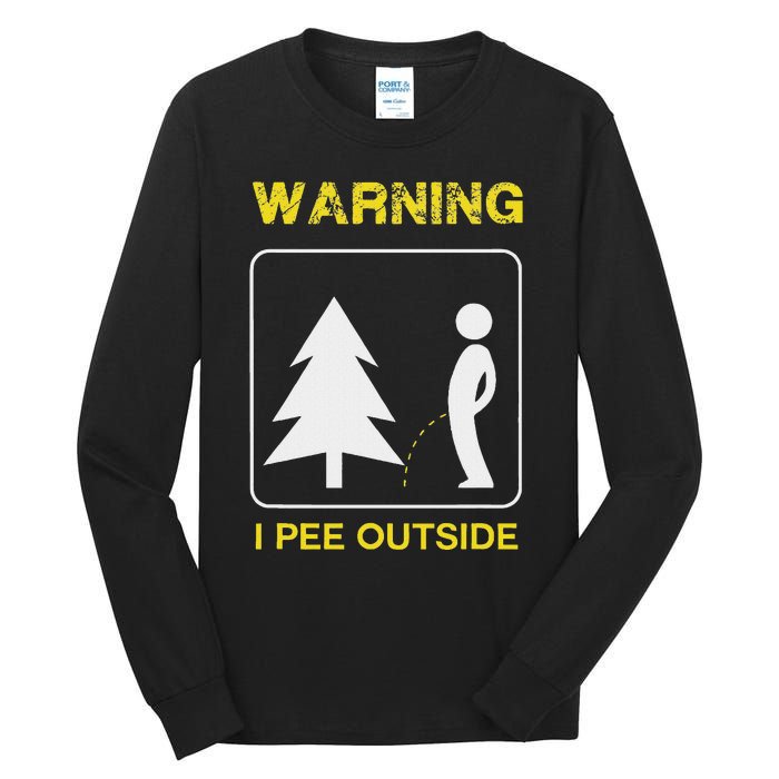 I Pee Outside Camping Tall Long Sleeve T-Shirt