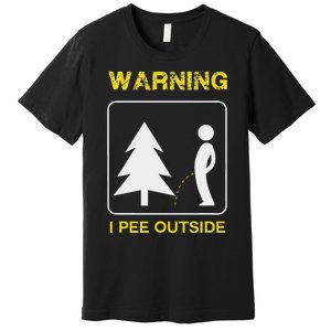 I Pee Outside Camping Premium T-Shirt