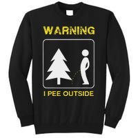 I Pee Outside Camping Tall Sweatshirt