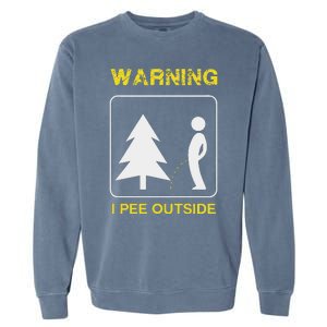 I Pee Outside Camping Garment-Dyed Sweatshirt