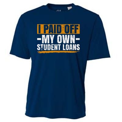 I Paid Off My Student Loans I Paid Off My Own Student Loans Cooling Performance Crew T-Shirt