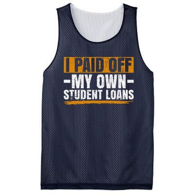 I Paid Off My Student Loans I Paid Off My Own Student Loans Mesh Reversible Basketball Jersey Tank