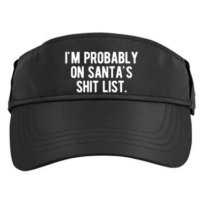 Im Probably On Santas Shit List Funny Christmas Adult Drive Performance Visor