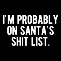 Im Probably On Santas Shit List Funny Christmas Drawstring Bag