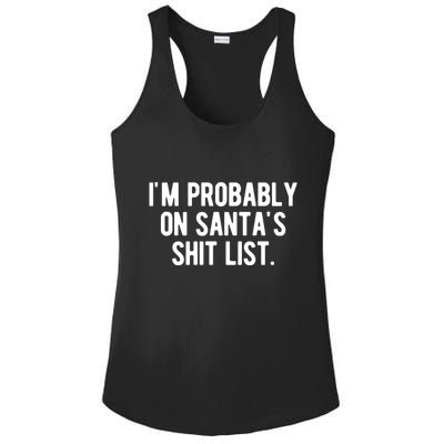Im Probably On Santas Shit List Funny Christmas Ladies PosiCharge Competitor Racerback Tank
