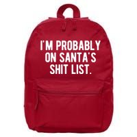 Im Probably On Santas Shit List Funny Christmas 16 in Basic Backpack