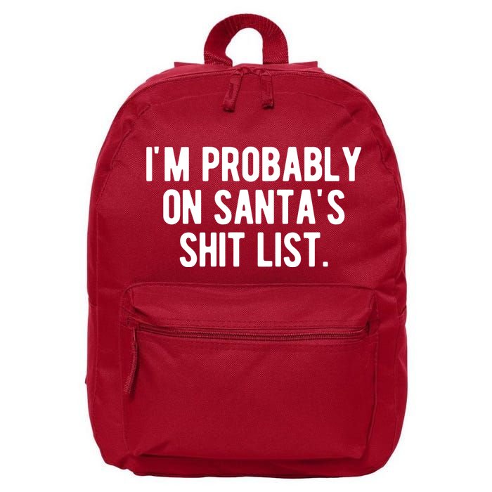 Im Probably On Santas Shit List Funny Christmas 16 in Basic Backpack