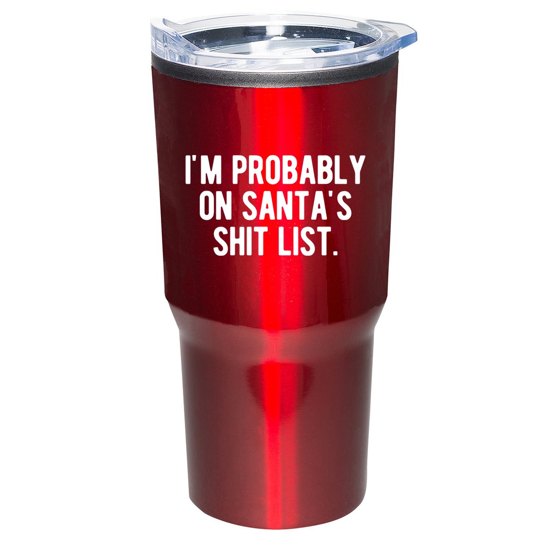 Im Probably On Santas Shit List Funny Christmas Tumbler