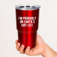 Im Probably On Santas Shit List Funny Christmas Tumbler
