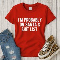 Im Probably On Santas Shit List Funny Christmas Womens T-Shirt