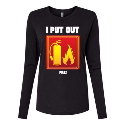 I Put Out Firefighter Fire Extinguisher I Put Out Fires Gift Womens Cotton Relaxed Long Sleeve T-Shirt