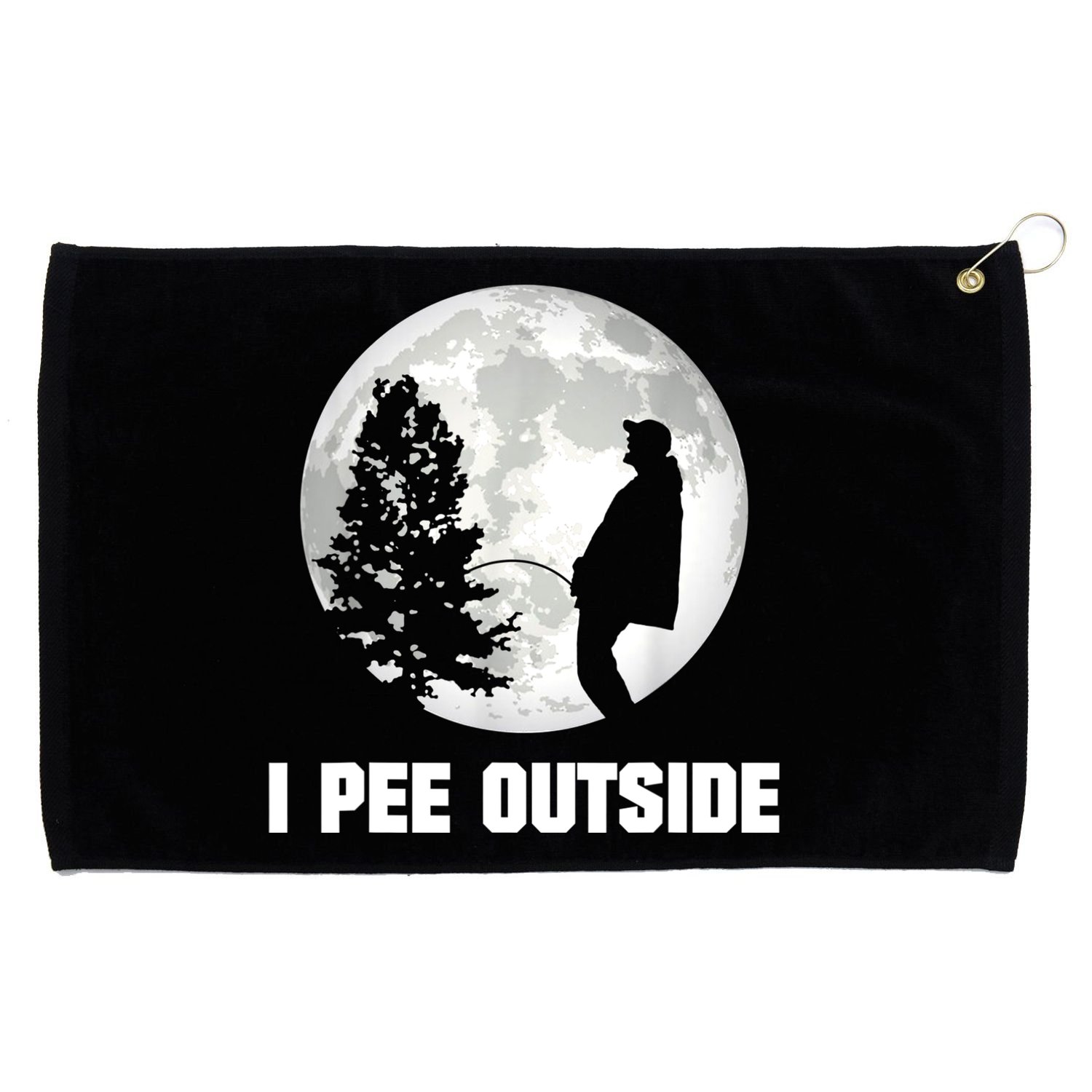 I Pee Outside I Love Peeing Outside Funny Camping Grommeted Golf Towel