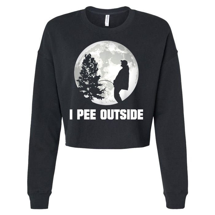 I Pee Outside I Love Peeing Outside Funny Camping Cropped Pullover Crew