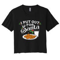 I Put Out For Santa Funny Xmas Cookies And Milk Women's Crop Top Tee