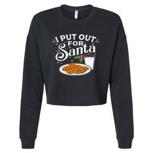 I Put Out For Santa Funny Xmas Cookies And Milk Cropped Pullover Crew