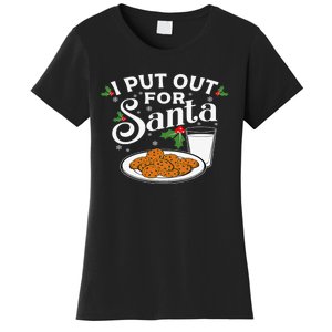 I Put Out For Santa Funny Xmas Cookies And Milk Women's T-Shirt