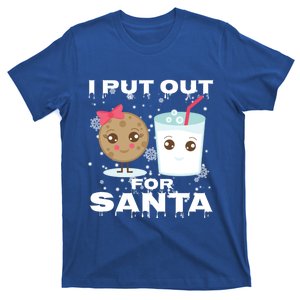 I Put Out For Santa Cookies And Milk Funny Christmas Funny Gift Cute Gift T-Shirt