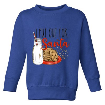 I Put Out For Santa Funny Christmas Family Milk Cookie Great Gift Toddler Sweatshirt