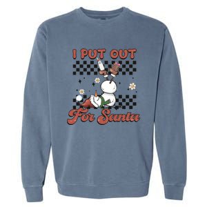 I Put Out For Santa Funny Milk And Cookie Christmas Retro Great Gift Garment-Dyed Sweatshirt