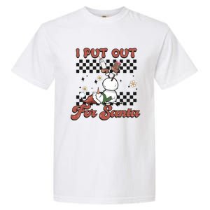 I Put Out For Santa Funny Milk And Cookie Christmas Retro Great Gift Garment-Dyed Heavyweight T-Shirt