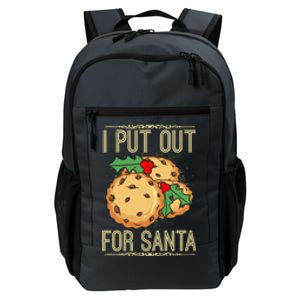 I Put Out For Santa Funny Santa Christmas Cookies Gift Great Gift Daily Commute Backpack