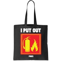 I Put Out Firefighter Fire Extinguisher I Put Out Fires Bag