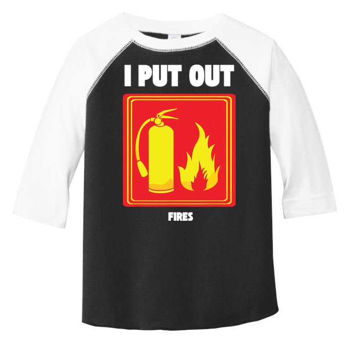 I Put Out Firefighter Fire Extinguisher I Put Out Fires Toddler Fine Jersey T-Shirt