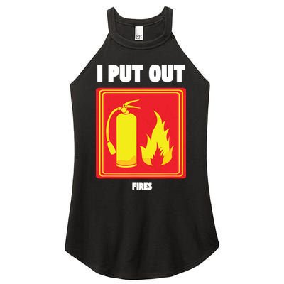 I Put Out Firefighter Fire Extinguisher I Put Out Fires Women's Perfect Tri Rocker Tank