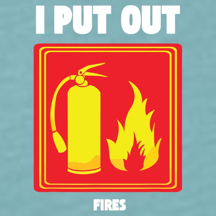 I Put Out Firefighter Fire Extinguisher I Put Out Fires Sueded Cloud Jersey T-Shirt