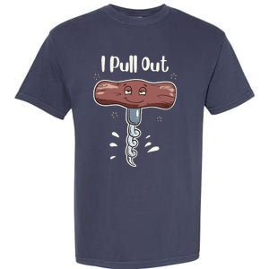 I Pull Out Wine Drinks Funny Corkscrew Meme Gift Garment-Dyed Heavyweight T-Shirt