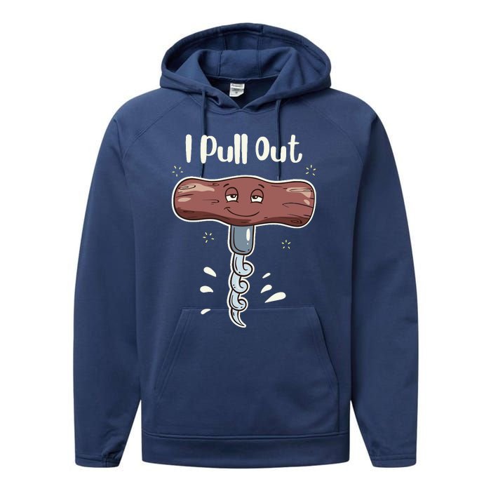 I Pull Out Wine Drinks Funny Corkscrew Meme Gift Performance Fleece Hoodie