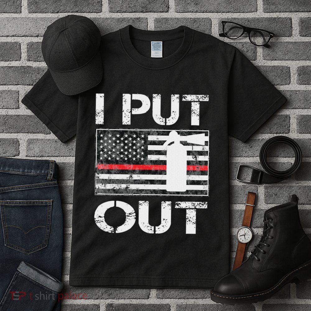 I Put Out Safety Firefighters Fireman Fire Tall T-Shirt