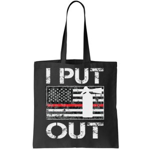 I Put Out Safety Firefighters Fireman Fire Tote Bag