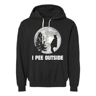 I Pee Outside I Love Peeing Outside Funny Camping Garment-Dyed Fleece Hoodie