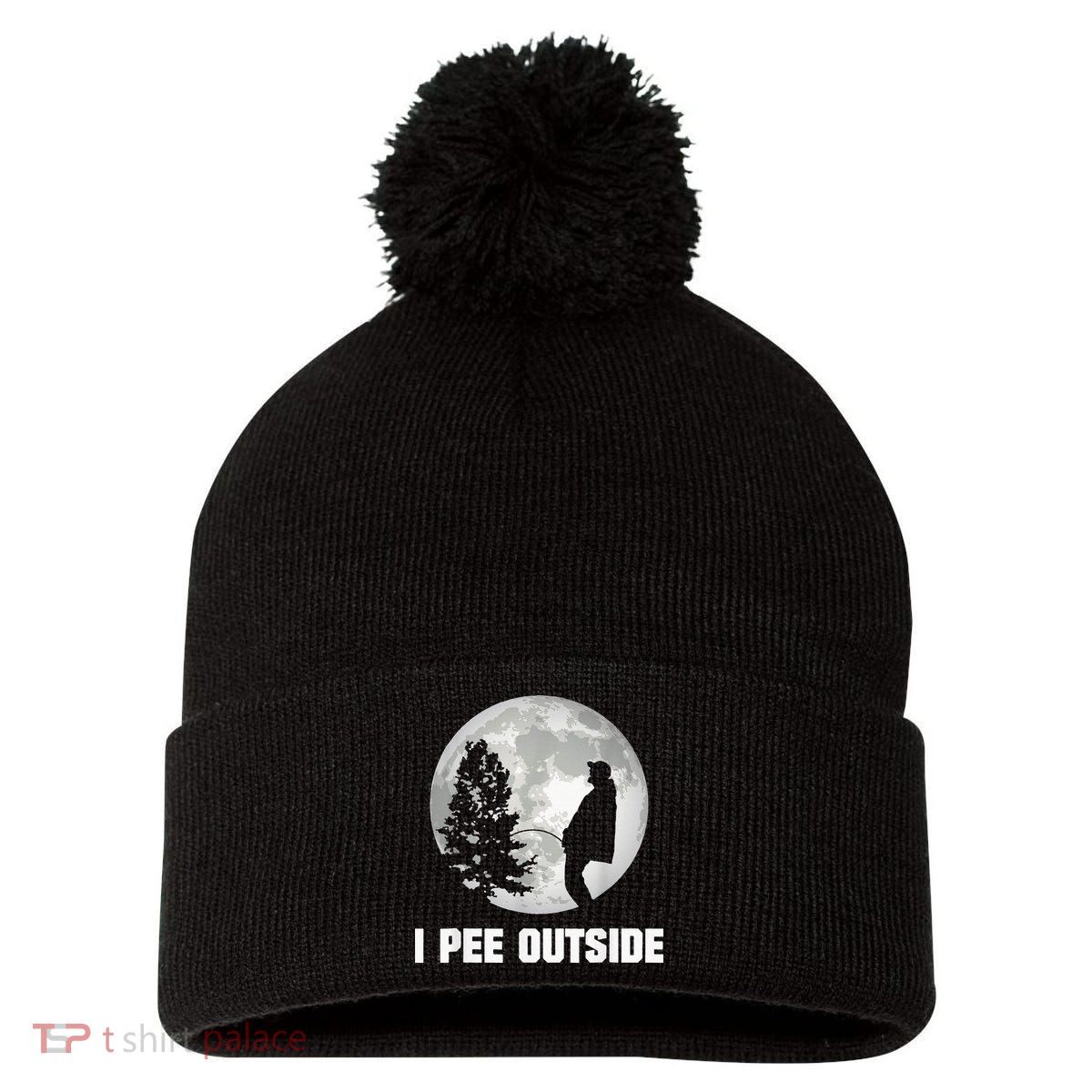 I Pee Outside I Love Peeing Outside Funny Camping Pom Pom 12in Knit Beanie