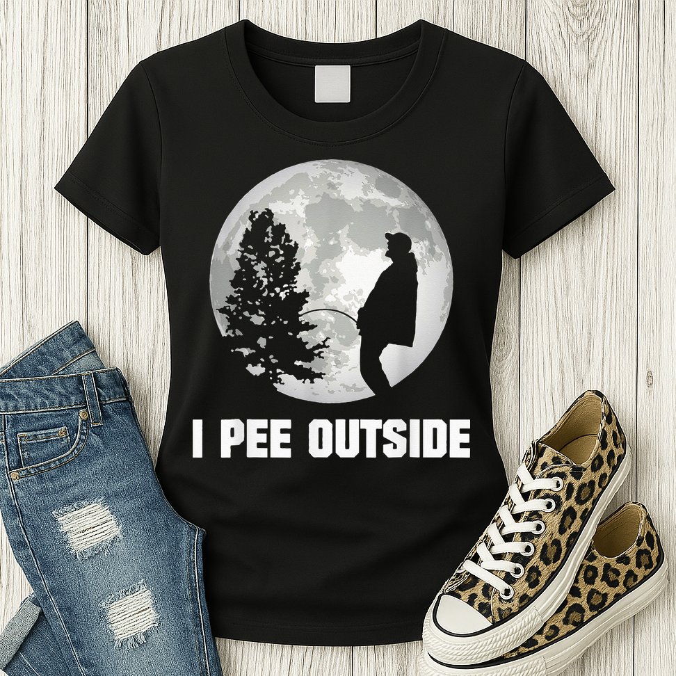 I Pee Outside I Love Peeing Outside Funny Camping Womens T-Shirt